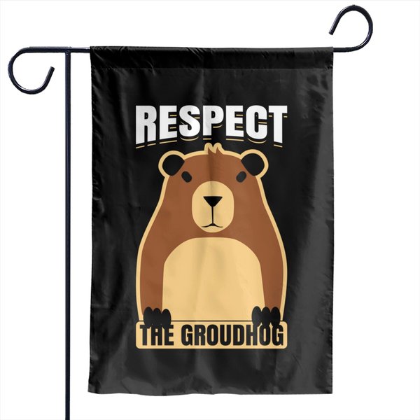 Respect The Groundhog Woodchuck Ground Hog Holiday Humor Garden Flags