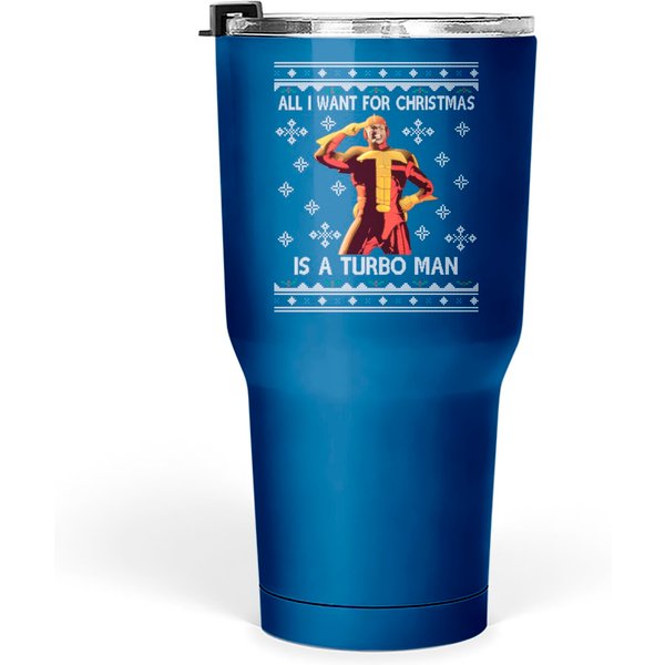 All I Want For Christmas Is A Turbo Man Jingle All The Way - Turbo Man - Tumblers 30 Oz-image