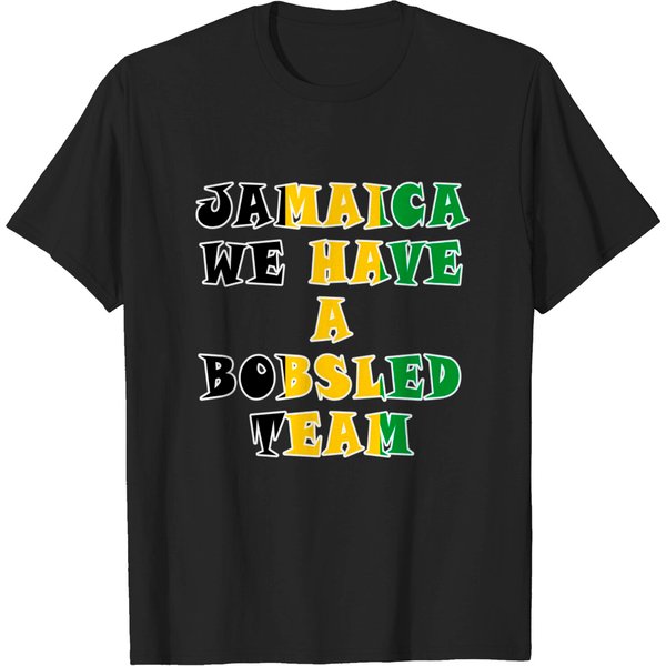 Jamaica We Have A Bobsled Team - Jamaican Bobsled Team Cool Runnings - T-Shirt-image