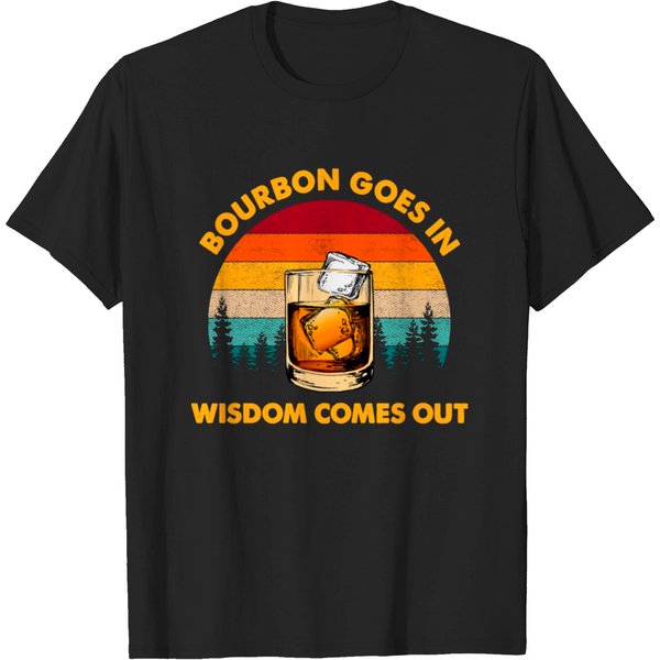 Vintage Bourbon Goes In Wisdom Comes Out T-Shirt-image