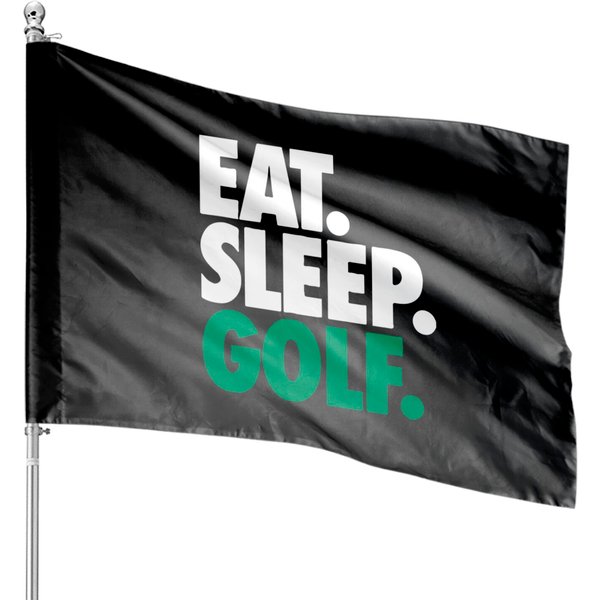 Eat. Sleep. Golf. House Flags-image