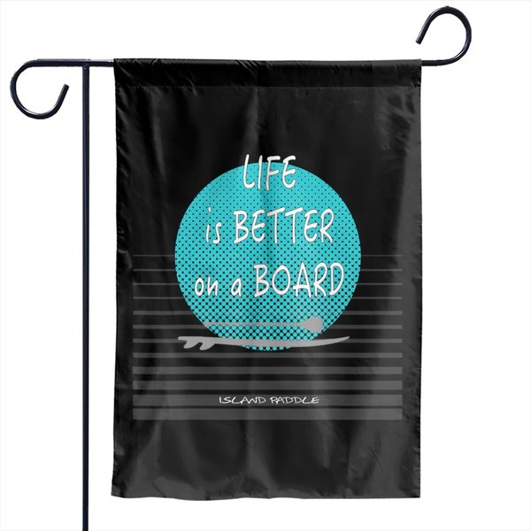 Life Is Better On A Paddle Board Garden Flags-image
