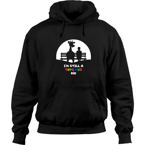 I’m Still A Toysrus Kid (male) - Toysrus - Hoodies