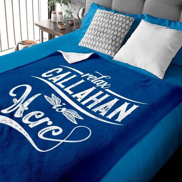 Relax Callahan Is Here - Callahan - Baby Blankets-image