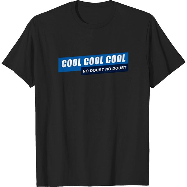 Cool Cool Cool, No Doubt No Doubt - Brooklyn 99 - T-Shirt-image