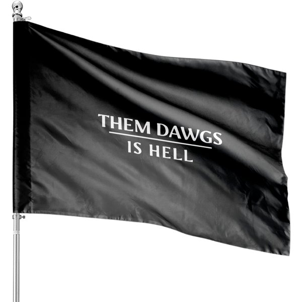 Them Dawgs Is Hell House Flags, Back To Back House Flags-image