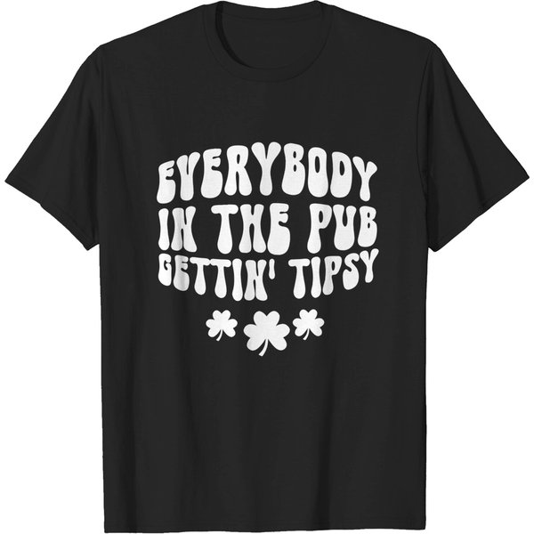 Everybody In The Pub Getting Tipsy Shirt-image