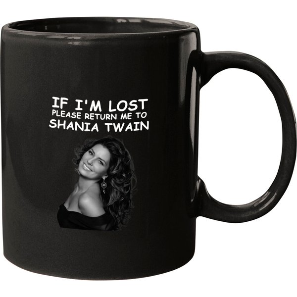 If Im Lost Please Return Me To Shania Twain Mugs-image