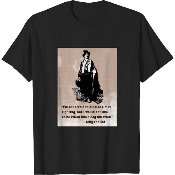 Billy The Kid With Quote - Billy The Kid - T-Shirt-image