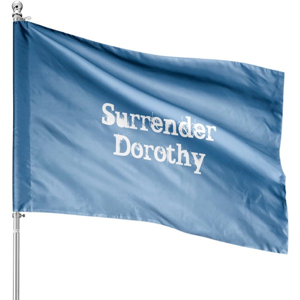 Surrender Dorothy House Flags-image