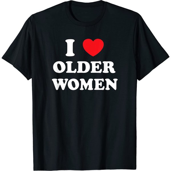 I Love Older Women Heart Hot Moms T-Shirt-image