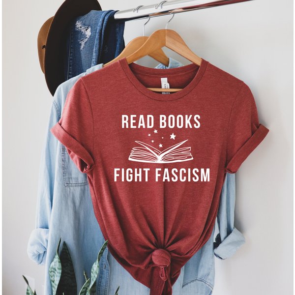 Read Books, Fight Fascism Tee, Book Lovers Tee, Social Justice T-Shirt-image
