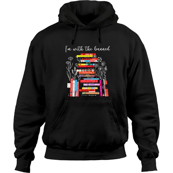 I'm With The Banned, Banned Books Hoodies, Banned Books Hoodies
