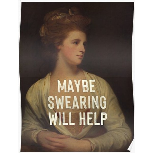 Maybe Swearing Will Help Premium Matte Vertical Poster-image