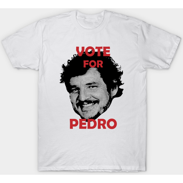 Vote For Pedro - Pedro Pascal - T-Shirt-image