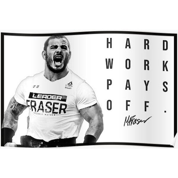 Mat Fraser - Crossfit Games - Hard Work Pays Off - New Hwpo Poster-image