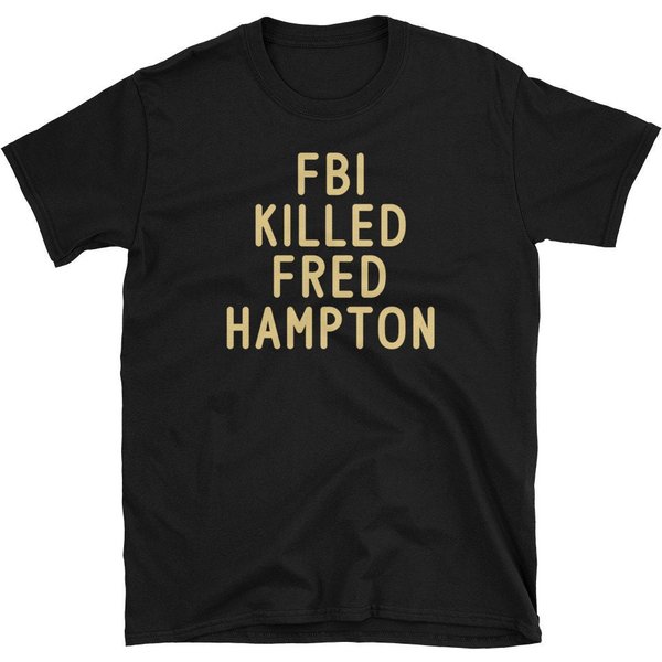Fbi Killed Fred Hampton Shirt, Fbi Kills Tshirt-image
