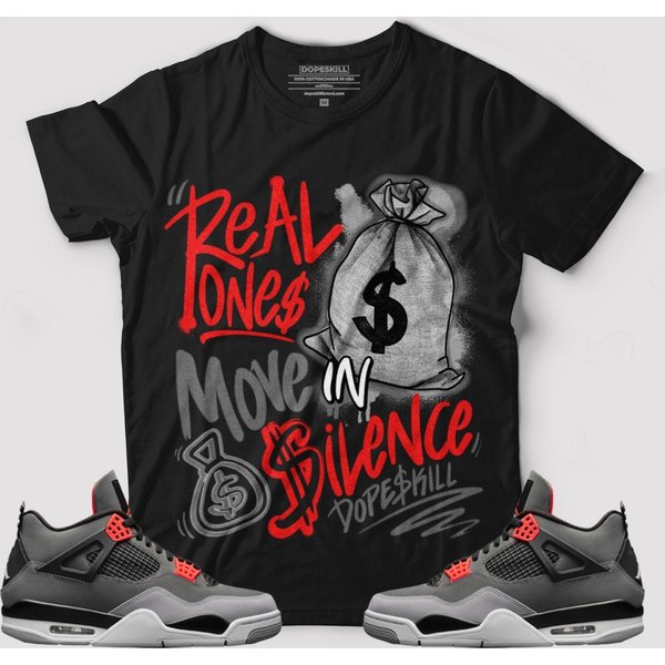 Real Ones Move In Silence Graphic To Match Jordan 4 Infrared T-Shirt-image