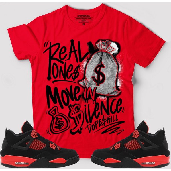 Real Ones Move In Silence Graphic To Match Jordan 4 Red Thunder - Red T-Shirt-image