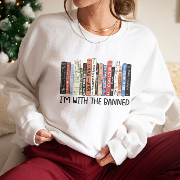 I'm With The Banned Sweatshirt, Banned Books Shirt, Funny Reading Books Sweatshirt-image