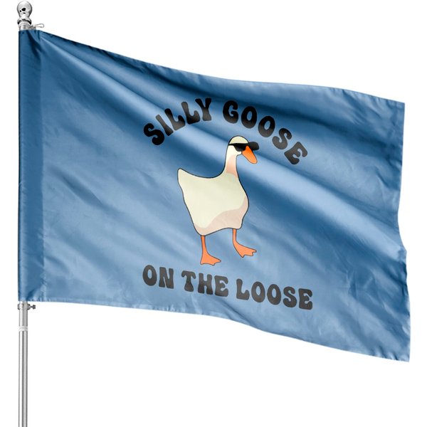 Silly Goose On The Loose House Flag-image