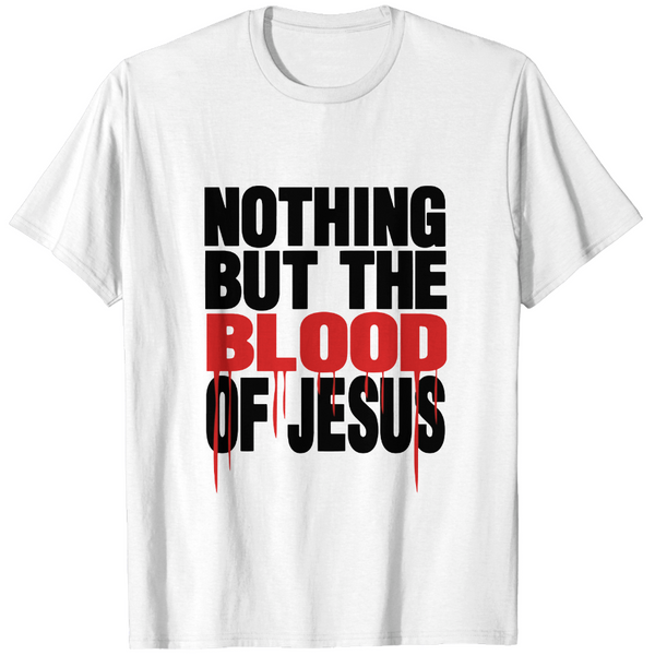 Nothing But The Blood Of Jesus T-Shirt-image