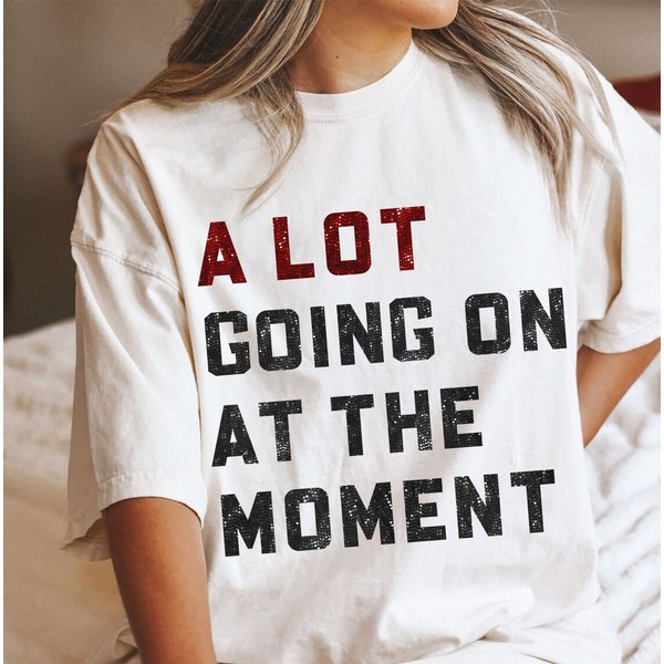 A Lot Going On At The Moment T-Shirt-image