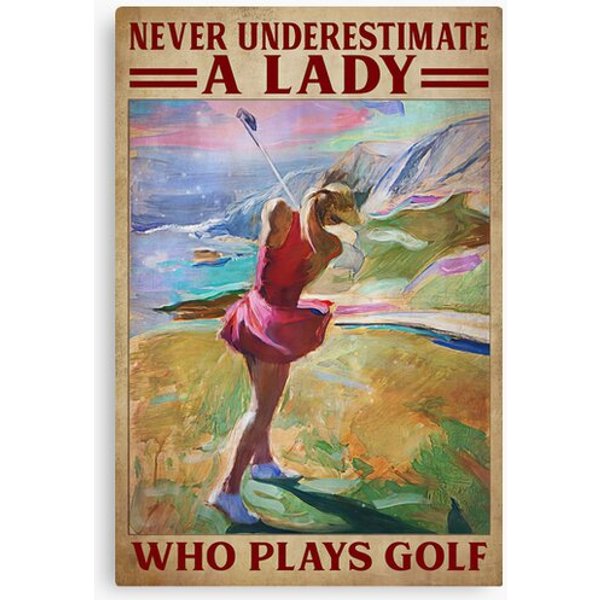 Never Underestimate A Lady Golfer - Woman Golf Canvas