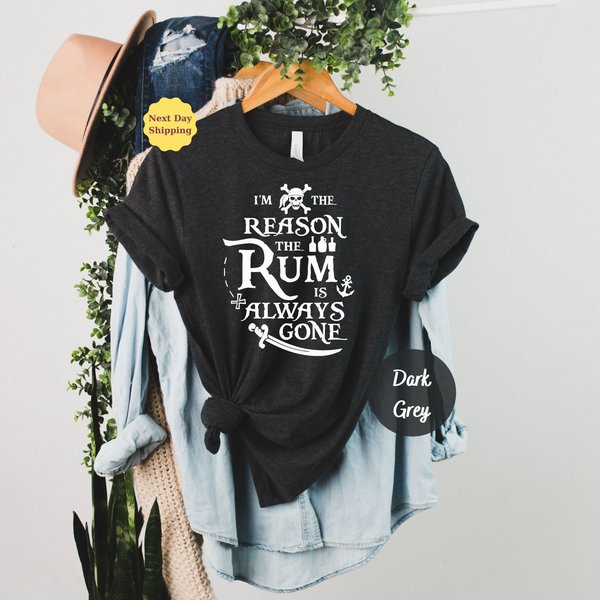 Why Is The Rum Always Gone? I'm The Reason The Rum Is Always Gone, Pirates Couple Shirt-image