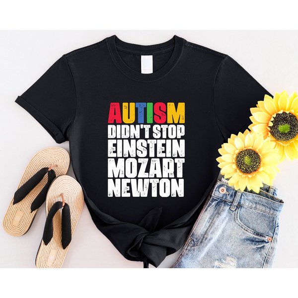 Autism Didn't Stop Einstein Mozart Newton Shirts, Autism Awareness Shirt , Asd And Spd T-Shirts-image