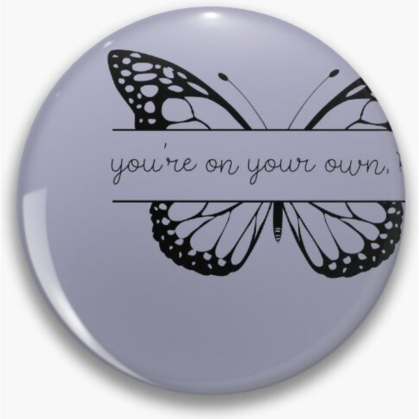 You're On Your Own Kid Butterfly Pin Button-image