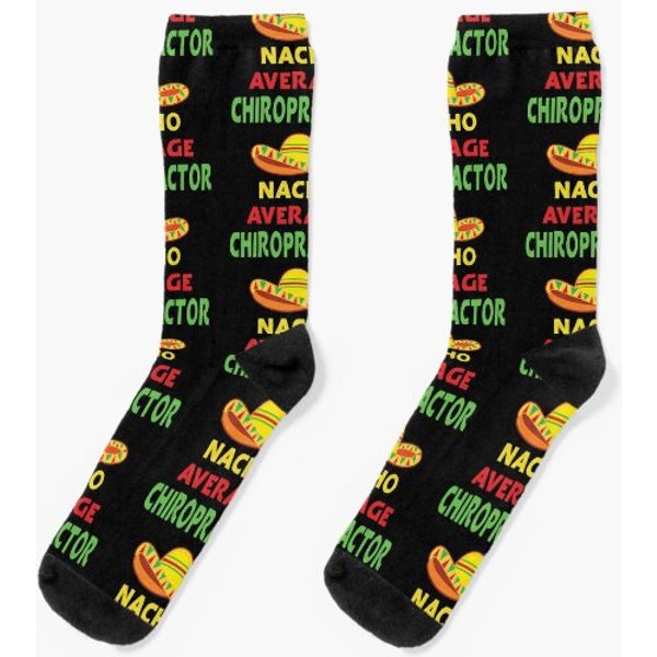 Chiropractor Gifts - Nacho Average Chiropractor Socks