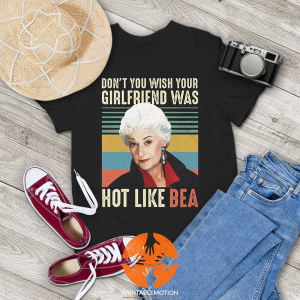 Don't You Wish Your Girlfriend Was Hot Like Bea Vintage T-Shirt-image