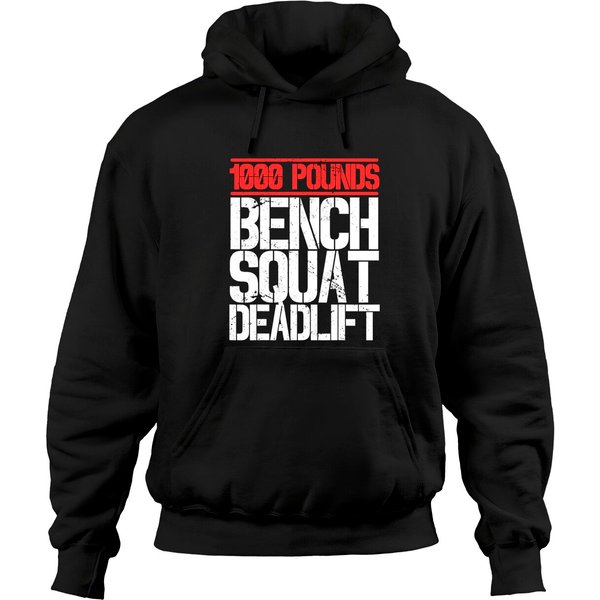 1000 Pounds, Bench Squat Deadlift Powerlifter Club Hoodies Hoodies