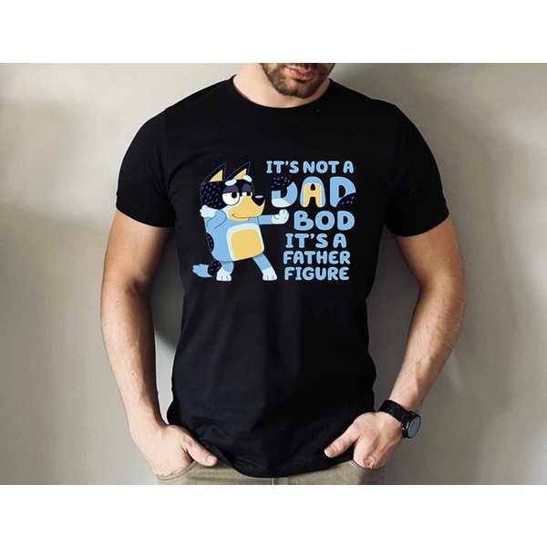 Not A Dad Father Figure Shirt, Blueydad Dad Shirt, Bandit Heeler Shirt-image