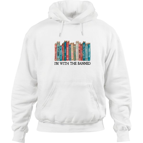 I'm With The Banned Reading Books Hoodies, Banned Books Hoodies