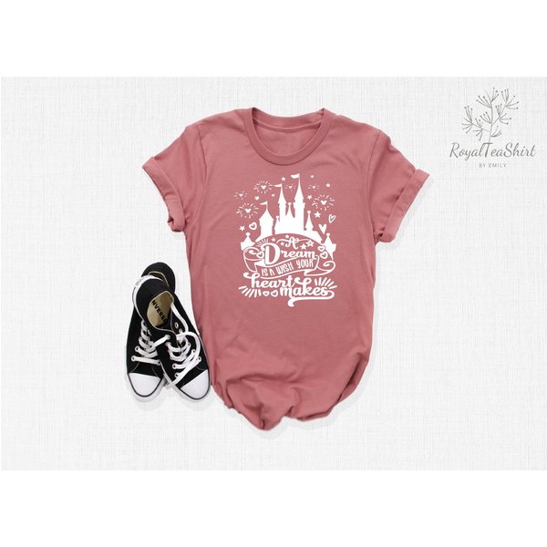 A Dream Is A Wish Your Heart Makes Shirt-image