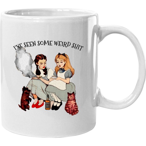 Alice And Dorothy I Ve Seen Some Weird Shjt Coffee Mugs-image