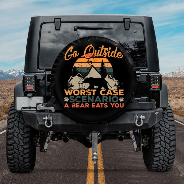 Go Outside Worst Scenario A Bear Kills You Moutain Pine Trees Gift Spare Tire Cover