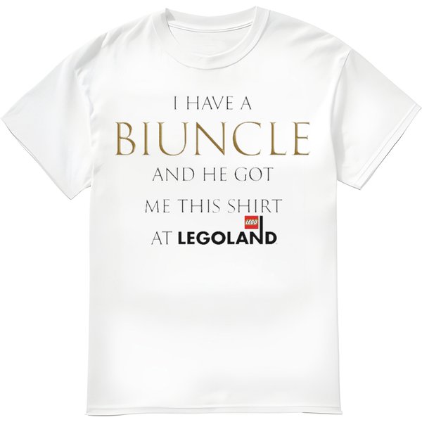 I Have A Biuncle Shirt, I Have A Biuncle And He Got Me This Shirt At Legoland T-Shirt-image