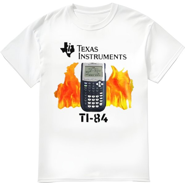Texas Instruments Ti-84 Shirt, Texas Instruments Ti-84 T-Shirt Sweatshirt Hoodie, Trending Shirt, Unisex-image