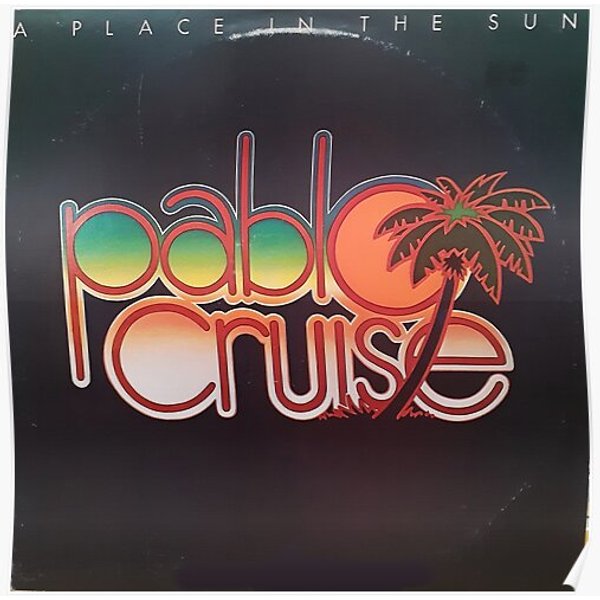 Pablo Cruise, A Place In The Sun, Pop, Rock, 1977, Aor, Yacht Rock Premium Matte Vertical Poster-image