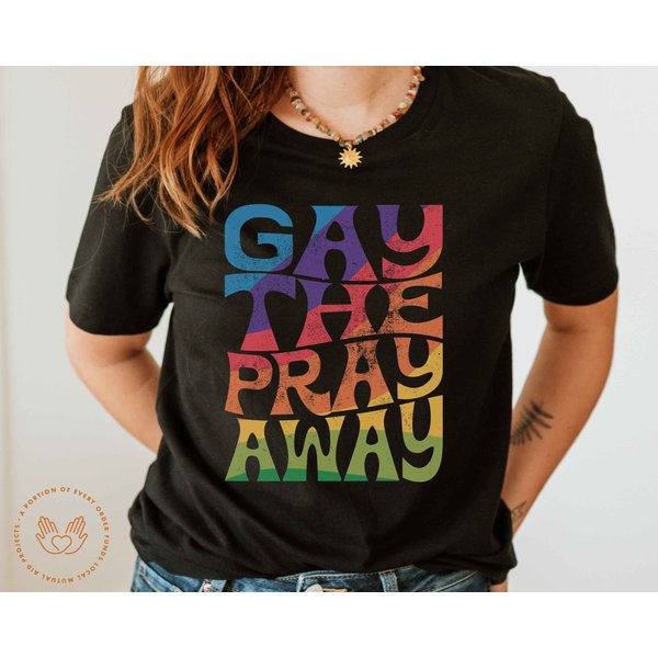 Say Gay Shirt, Gay The Pray Away, Lgbtqia, Bi Pride, Gay Rights, Don't Say Gay Florida Bill-image