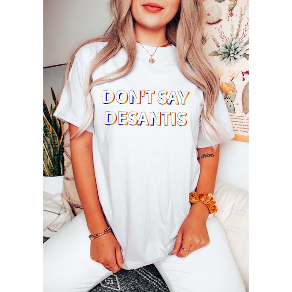 Don't Say Desantis Shirt, Lgbt Shirt, Pride Shirt, Rainbow Pride Shirt, Lesbian Shirt, Biden Shirt-image