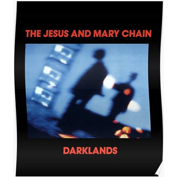 Darklands The Jesus And Mary Chain Premium Matte Vertical Poster-image