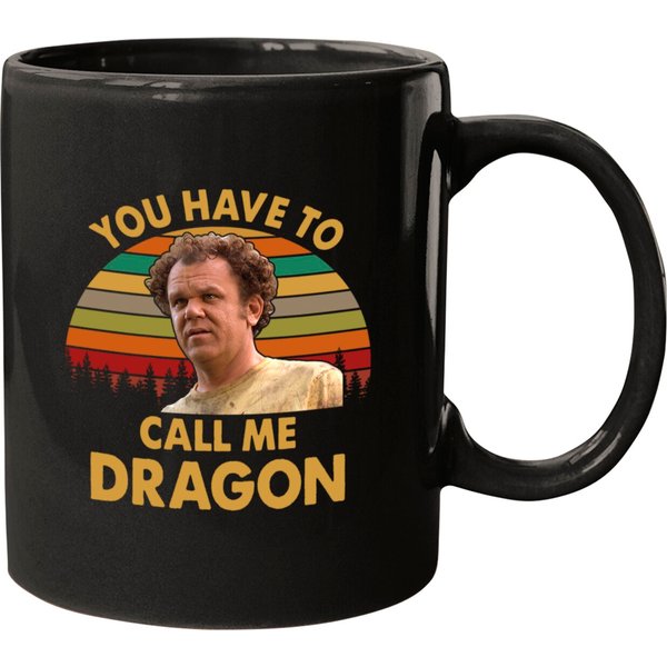 You Have To Call Me Dragon Mugs, Dale Step Brothers Mugs