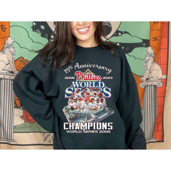 Philadelphia Team World Series 2008 Champions 15Th Anniversary Sweatshirt-image