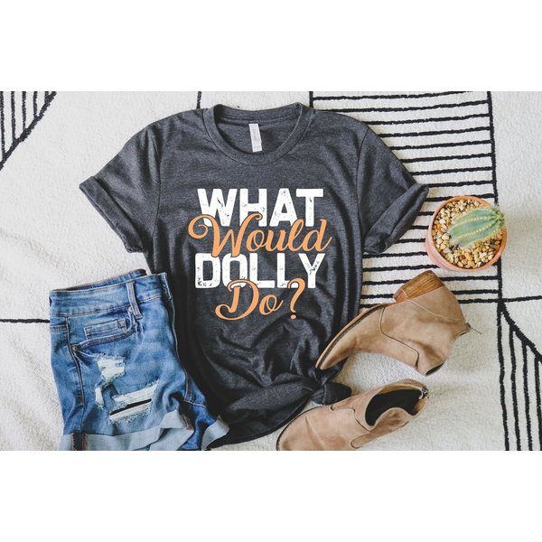 What Would Dolly Do Shirt Country Music Shirt T-image