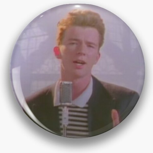 Never Gonna Give You Up | Meme Rick Astley Pin-image