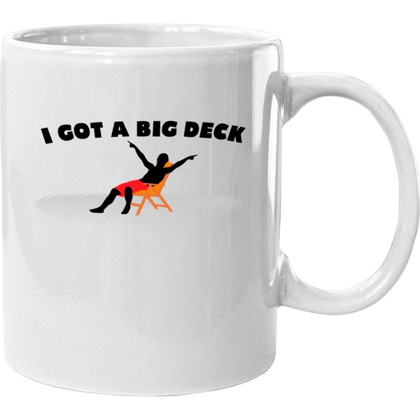 I Got A Big Deck Mugs-image